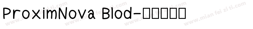 ProximNova Blod字体转换